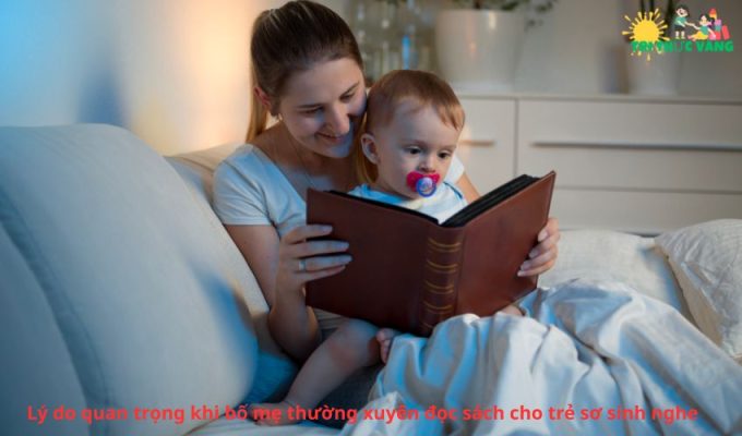 Lý do quan trọng khi bố mẹ thường xuyên đọc sách cho trẻ sơ sinh nghe