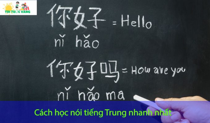 cách học nói tiếng Trung nhanh nhất
